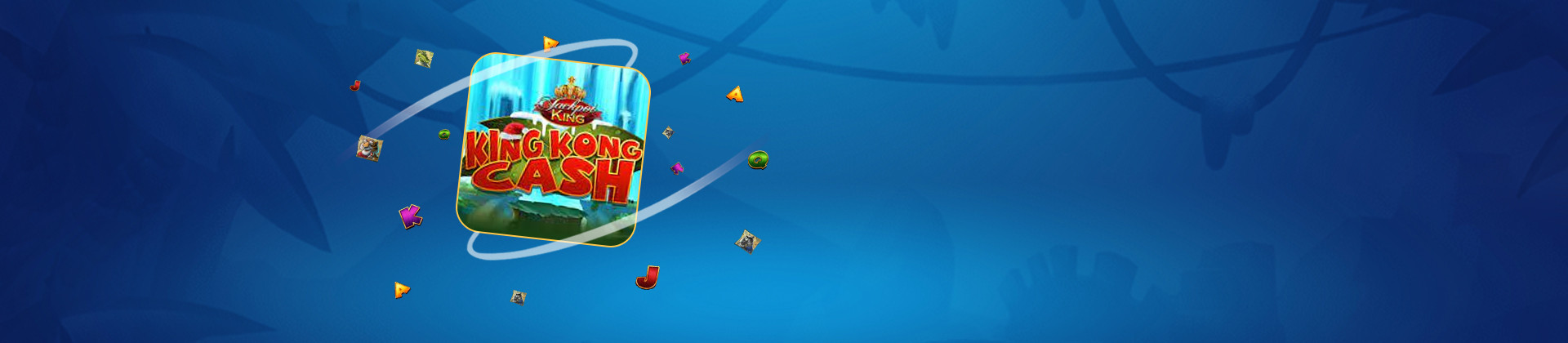 King Kong Cash Jackpot King - galabingo