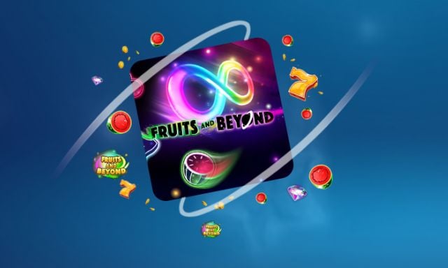 Fruits and Beyond Slot - galabingo