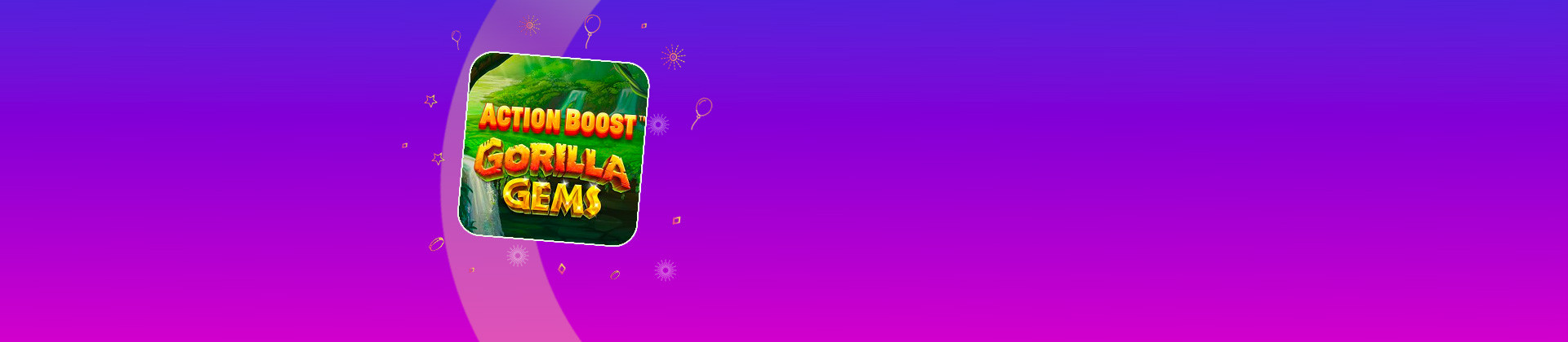 Action Boost Gorilla Gems - galabingo