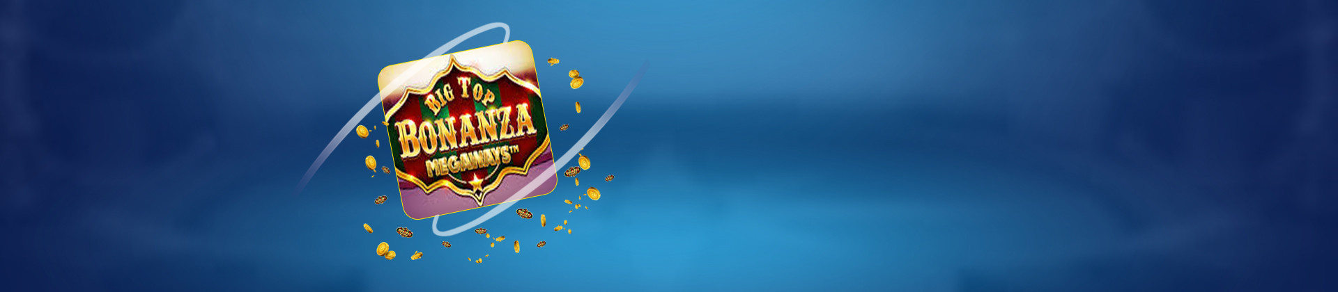 Big Top Bonanza Megaways - galabingo