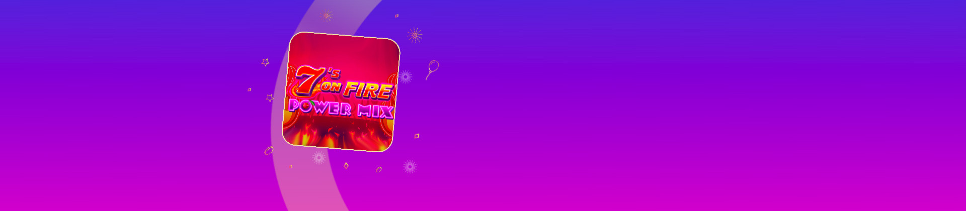 7s On Fire Power Mix - galabingo