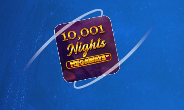 10,001 Nights Megaways - galabingo