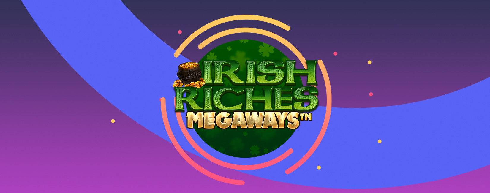 Irish Riches Megaways - galabingo